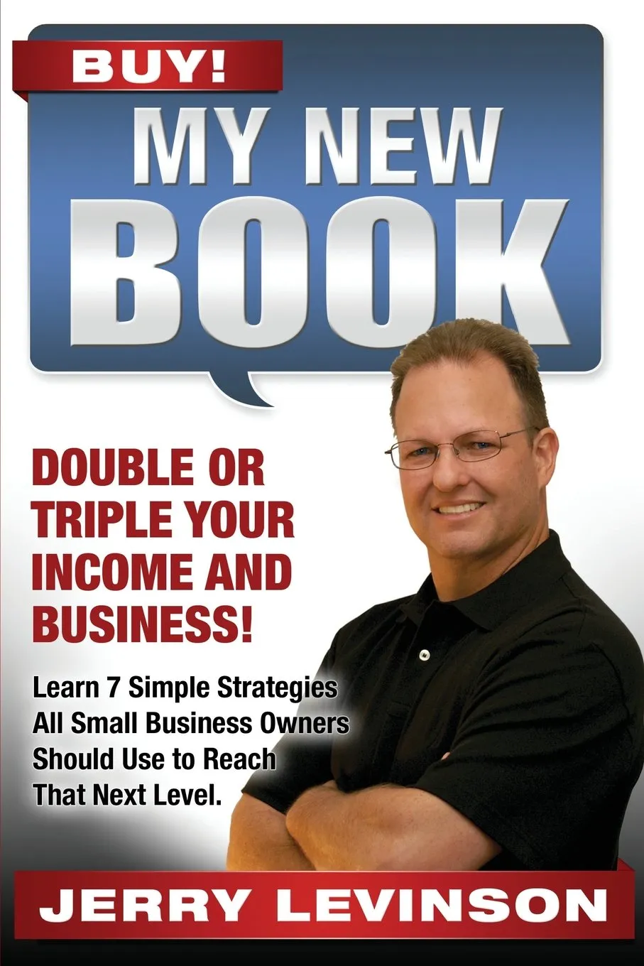 Double or Triple Your Income and Business by Jerry Levinson